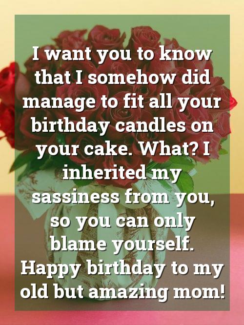 best way to express how much you love her is to say happy birthday wishes to your mom